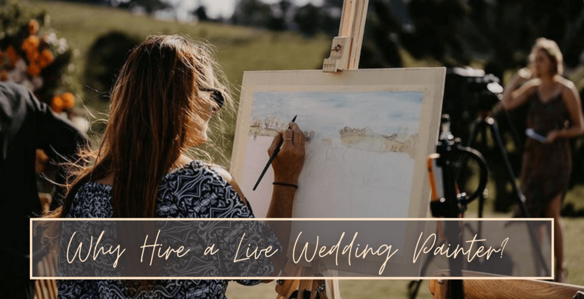 Why-couples-hire-a-live-wedding-painter